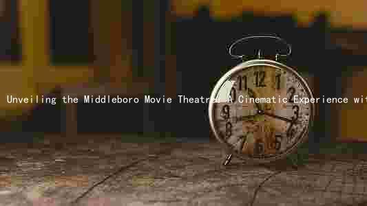 Unveiling the Middleboro Movie Theatre: A Cinematic Experience with Unbeatable Prices and Seating Capacity