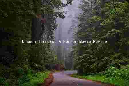 Unseen Terrors: A Horror Movie Review