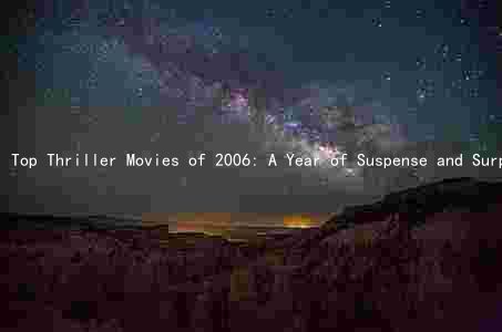 Top Thriller Movies of 2006: A Year of Suspense and Surprise