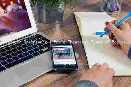 Discover Greensburg's Movie Theaters: Types of Movies, Special Events, Ticket Prices, and Discounts