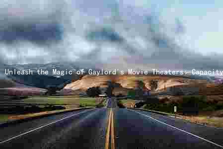 Unleash the Magic of Gaylord's Movie Theaters: Capacity, Screens, Movies, Prices, and Promotions