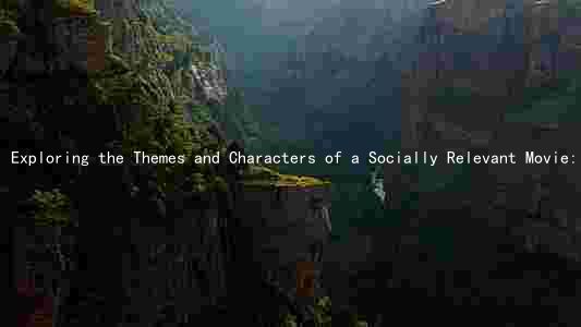 Exploring the Themes and Characters of a Socially Relevant Movie: A Comparative Analysis of Director