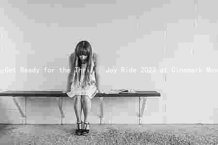 Get Ready for the Thrill: Joy Ride 2023 at Cinemark Movies 10 in Weslaco